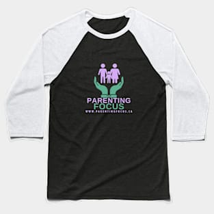 Parenting Focus Baseball T-Shirt